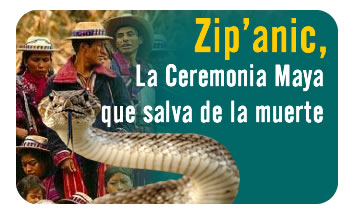Zip’anic, La Ceremonia Maya que salva de la muerte