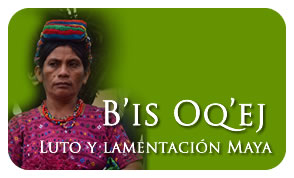 B’is Oq’ej Luto y lamentación Maya