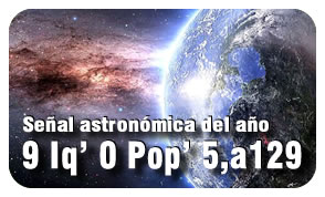 Señal astronómica del año 9 iq’ 0 pop’ 5,129.