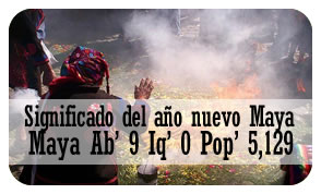 Significado del año nuevo maya Ab’  9 Iq’ 0 Pop’ 5,129