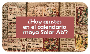 ¿Hay ajustes en el calendario maya Solar Ab'?