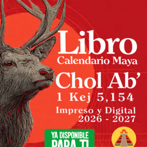 Libro Calendario Maya Chol Ab’ -1 Kej 5,154 (2026–2027)