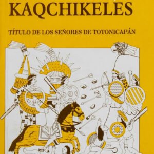 Memorial de Sololá – Anales de los Kaqchikeles, Título de los Señores de Totonicapán